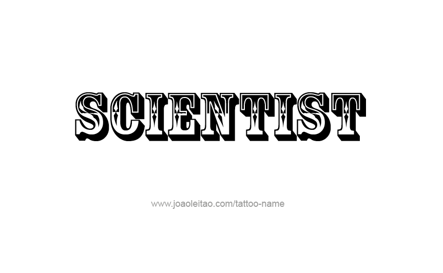 Tattoo Design Profession Name Scientist  