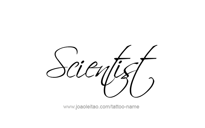 Tattoo Design Profession Name Scientist  