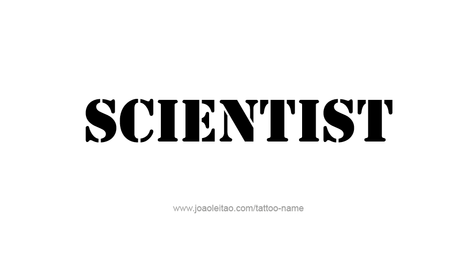 Tattoo Design Profession Name Scientist  