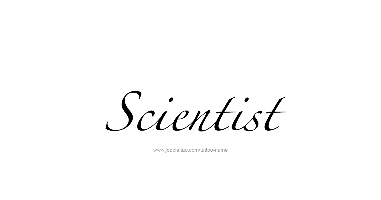 Tattoo Design Profession Name Scientist  