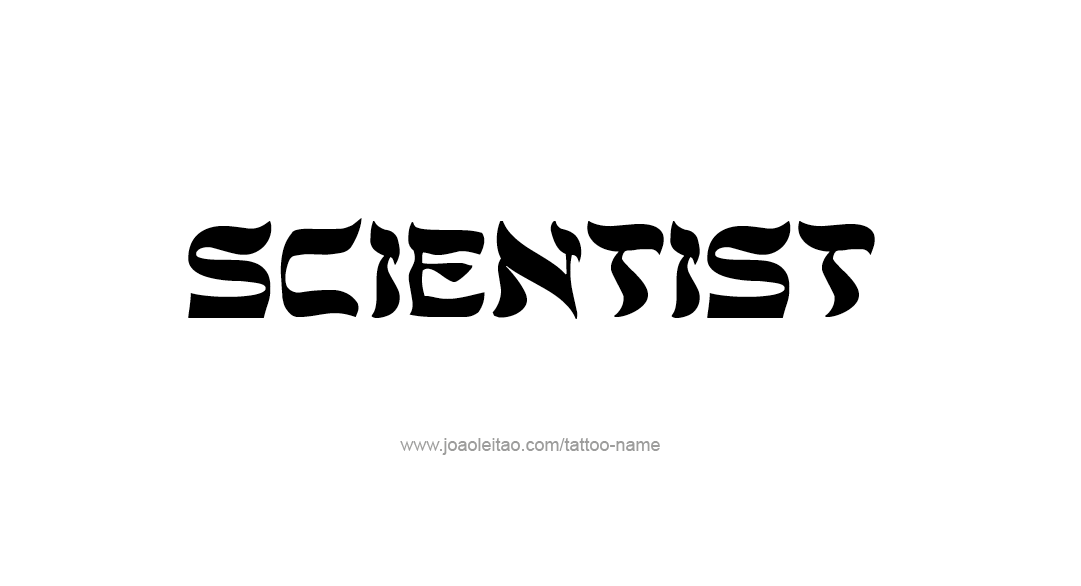 Tattoo Design Profession Name Scientist  