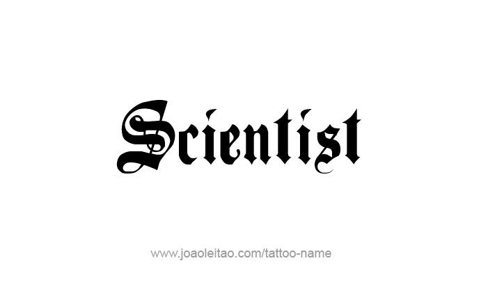 Tattoo Design Profession Name Scientist  