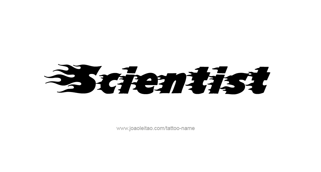 Tattoo Design Profession Name Scientist  