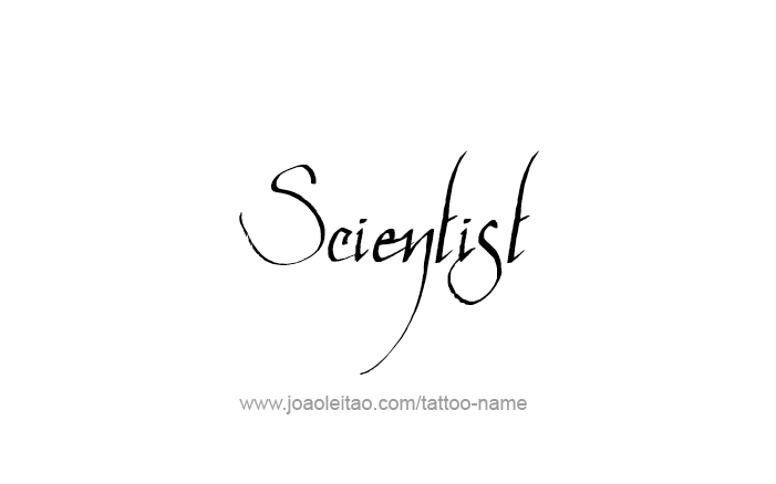 Tattoo Design Profession Name Scientist  