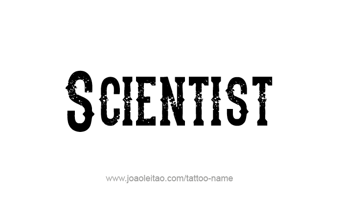 Tattoo Design Profession Name Scientist  