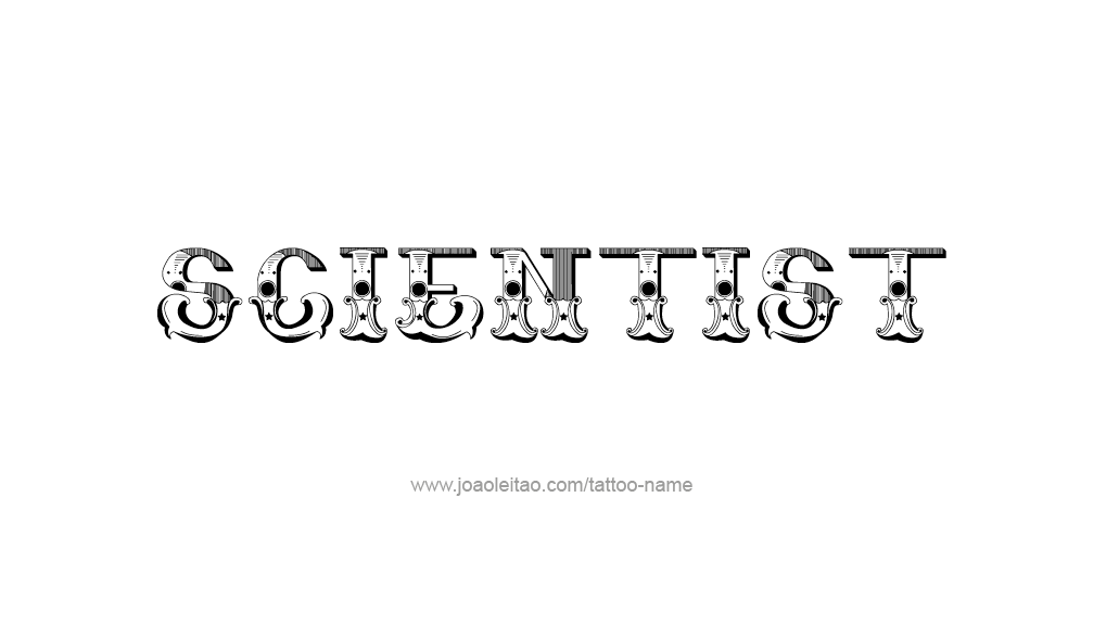 Tattoo Design Profession Name Scientist  