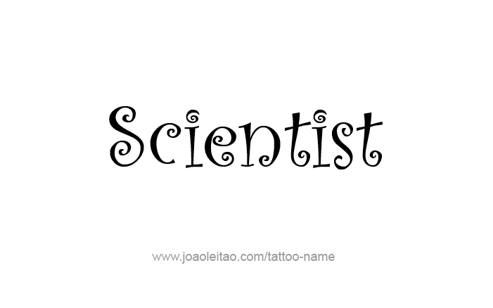 Tattoo Design Profession Name Scientist  