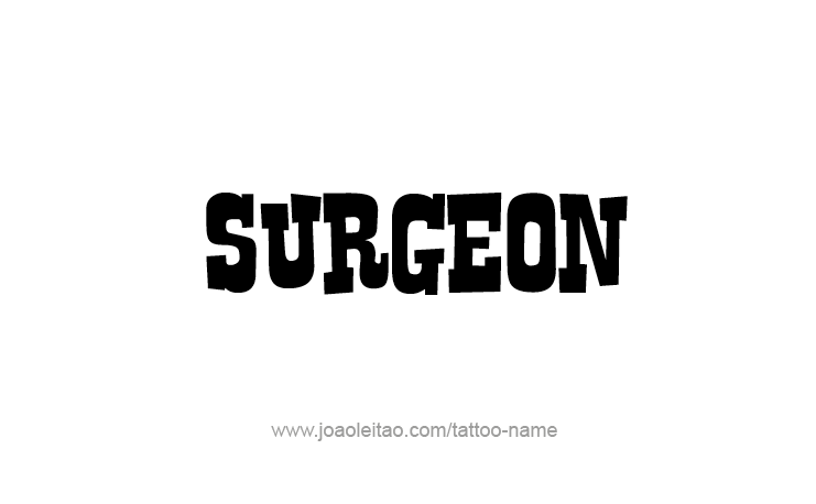 Surgeon Profession Name Tattoo Designs - Tattoos with Names