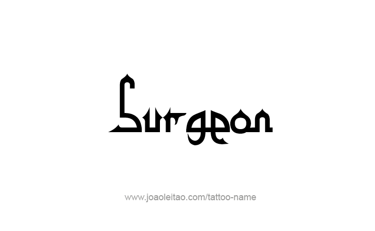 Surgeon Profession Name Tattoo Designs - Tattoos with Names