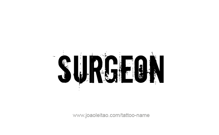 Tattoo Design Profession Name Surgeon  