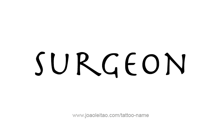 Tattoo Design Profession Name Surgeon  