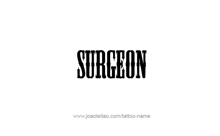 Tattoo Design Profession Name Surgeon  