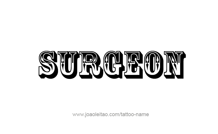 Tattoo Design Profession Name Surgeon  