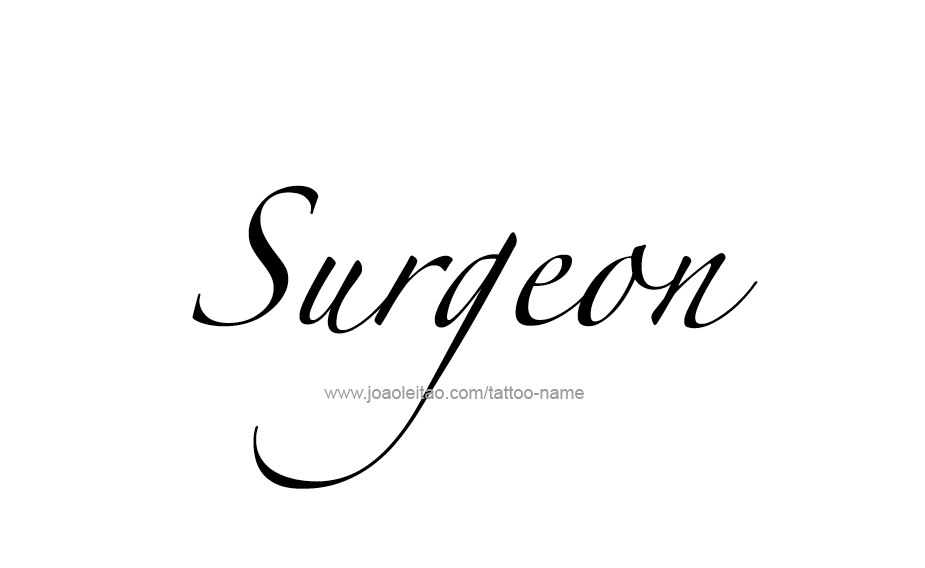 Tattoo Design Profession Name Surgeon  