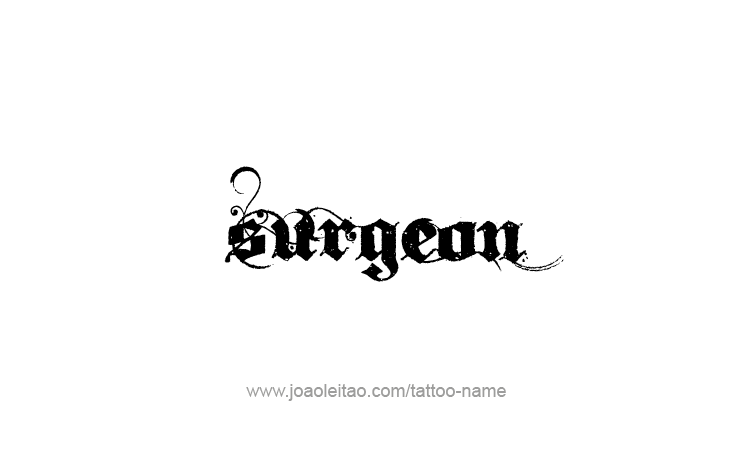 Tattoo Design Profession Name Surgeon  