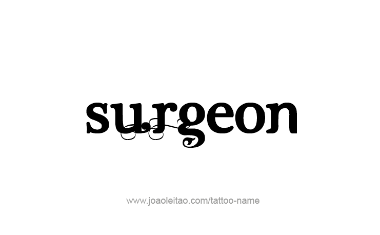 Tattoo Design Profession Name Surgeon  