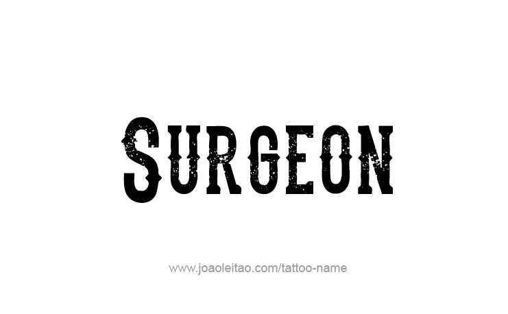 Tattoo Design Profession Name Surgeon  