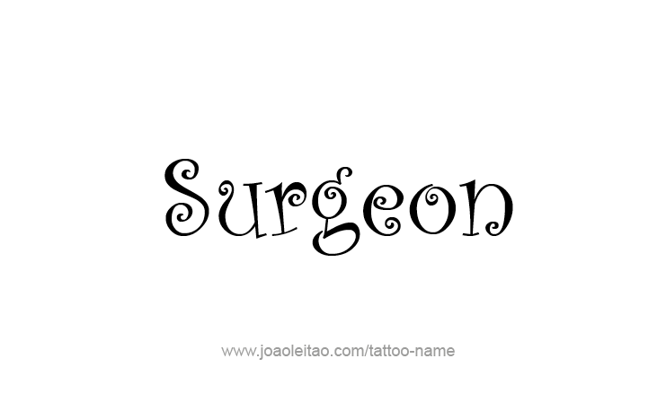 Tattoo Design Profession Name Surgeon  