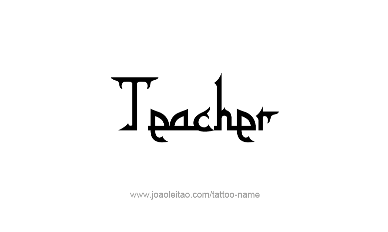 Tattoo Design Profession Name Teacher  