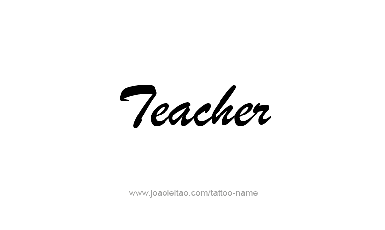 Tattoo Design Profession Name Teacher  