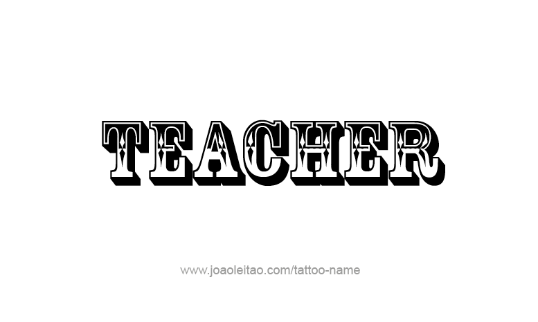 Tattoo Design Profession Name Teacher  