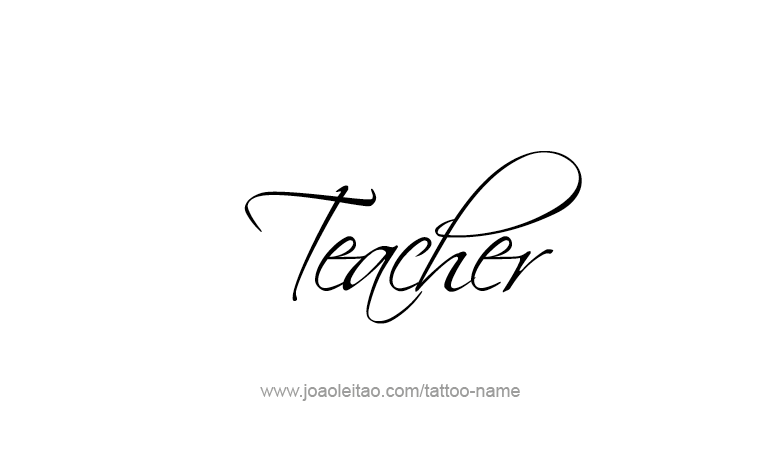 Tattoo Design Profession Name Teacher  