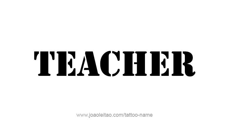 Tattoo Design Profession Name Teacher  