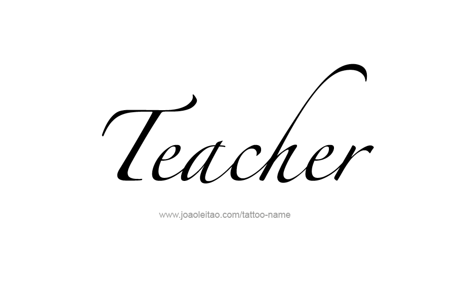 Tattoo Design Profession Name Teacher  