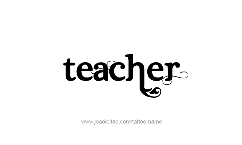 Tattoo Design Profession Name Teacher  