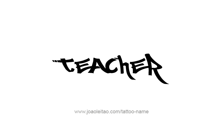 Tattoo Design Profession Name Teacher  