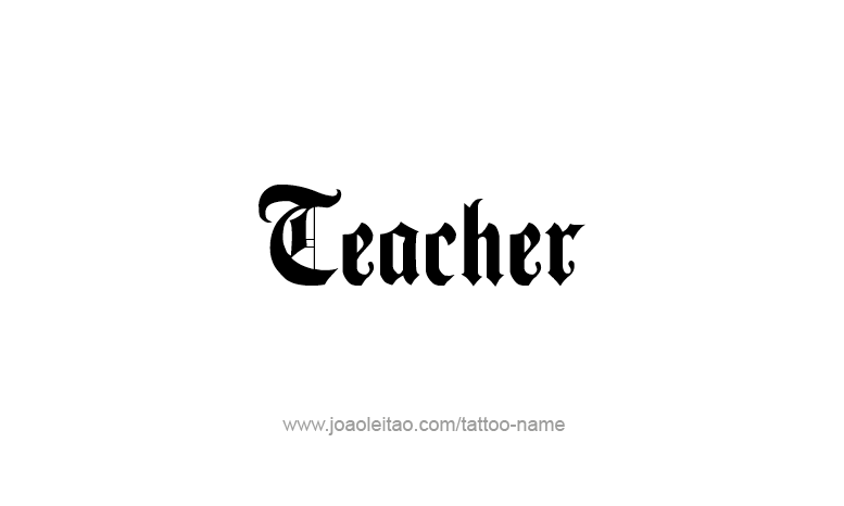 Tattoo Design Profession Name Teacher  