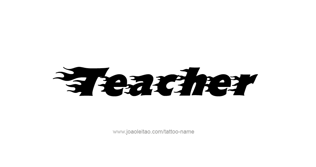 Tattoo Design Profession Name Teacher  