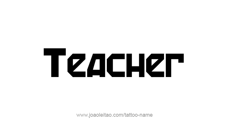 Tattoo Design Profession Name Teacher  