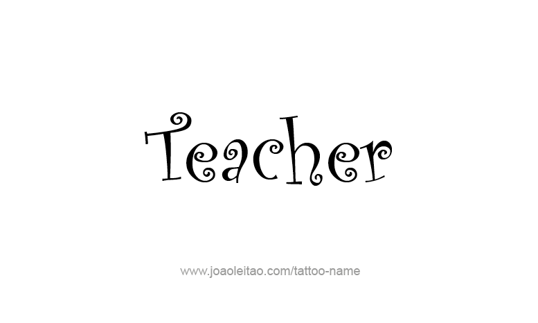 Tattoo Design Profession Name Teacher  