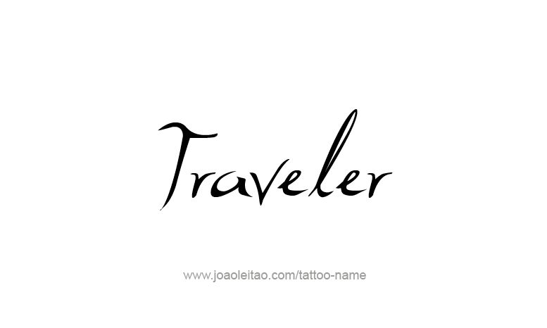 Tattoo Design Profession Name Traveler  