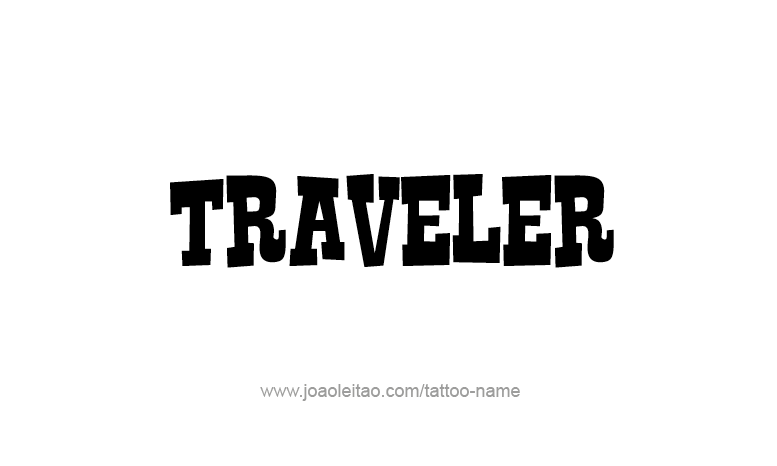 Tattoo Design Profession Name Traveler  