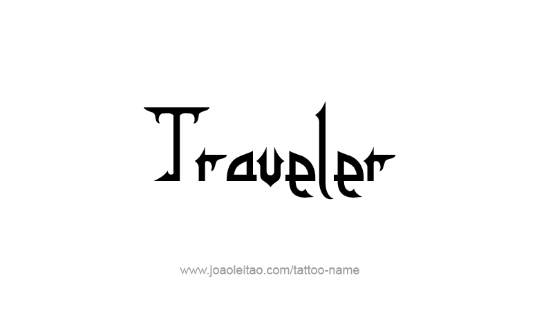 Tattoo Design Profession Name Traveler  