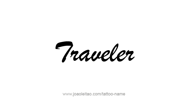 Tattoo Design Profession Name Traveler  