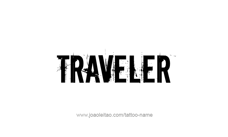 Tattoo Design Profession Name Traveler  