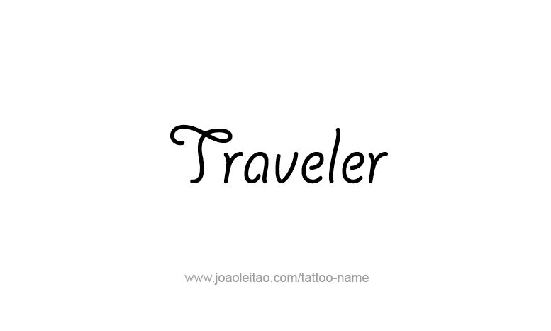 Tattoo Design Profession Name Traveler  