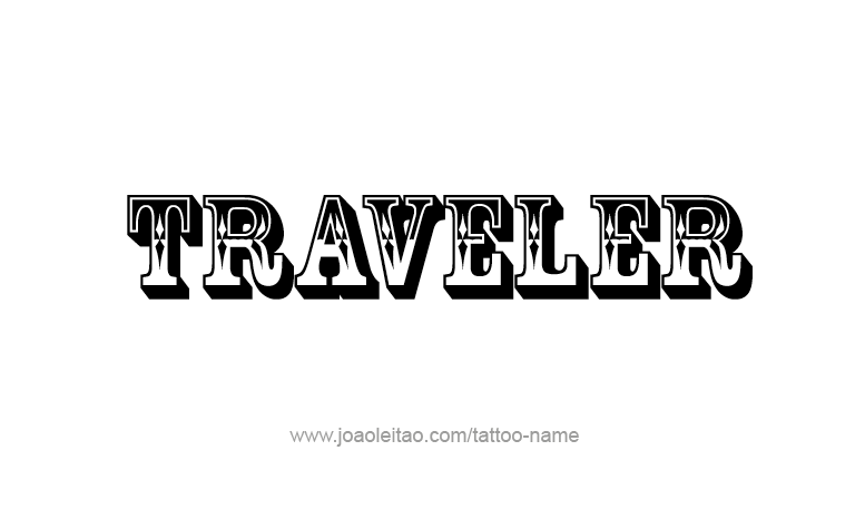 Tattoo Design Profession Name Traveler  