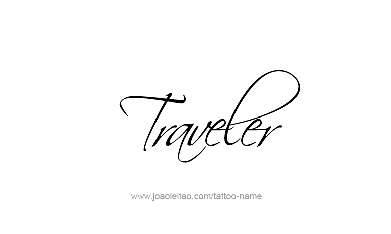 Tattoo Design Profession Name Traveler  