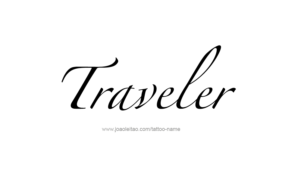 Tattoo Design Profession Name Traveler  