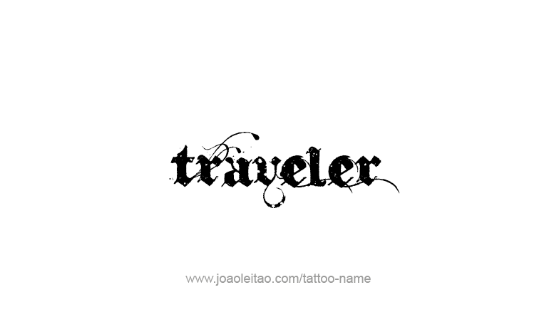 Tattoo Design Profession Name Traveler  