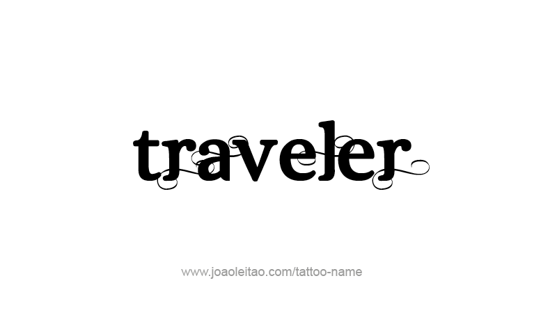 Tattoo Design Profession Name Traveler  