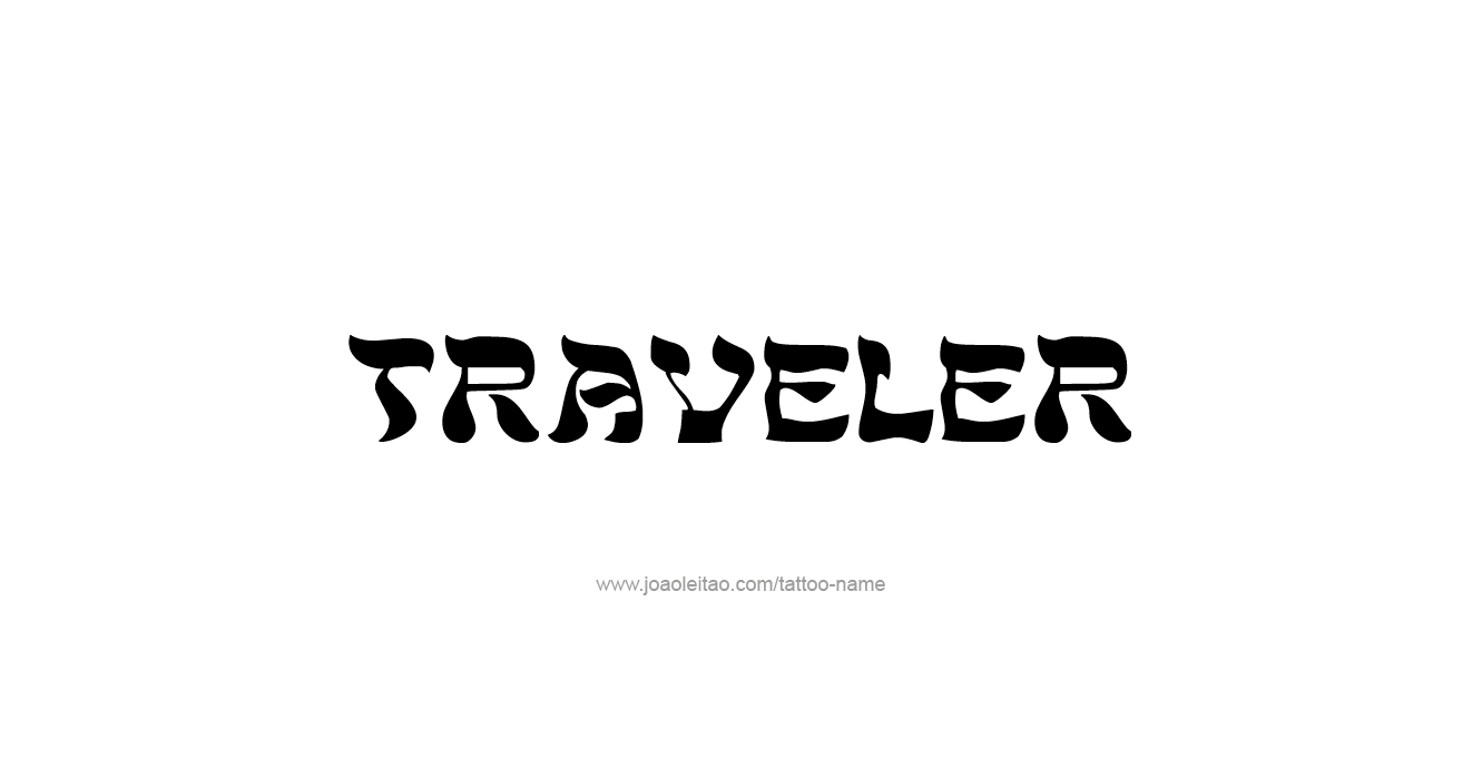 Tattoo Design Profession Name Traveler  