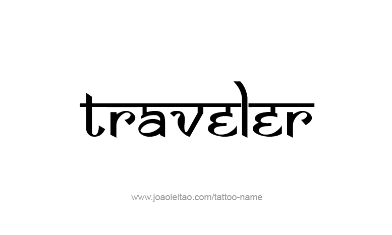 Tattoo Design Profession Name Traveler  