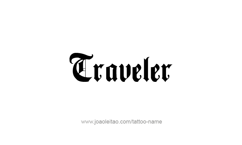 Tattoo Design Profession Name Traveler  