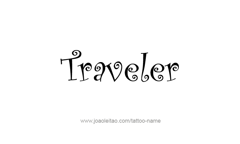 Tattoo Design Profession Name Traveler  