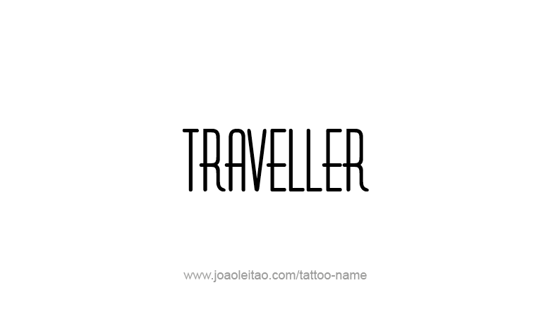 Tattoo Design Profession Name Traveller  